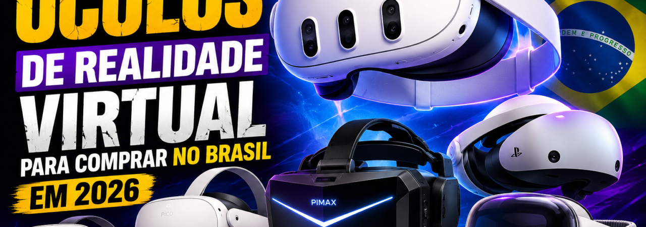 Os 7 Melhores Óculos de Realidade Virtual para Comprar no Brasil em 2026 thumb melhores vrs