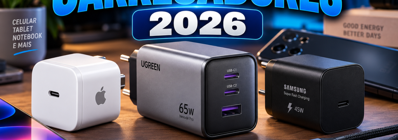 MELHORES CARREGADORES 2026