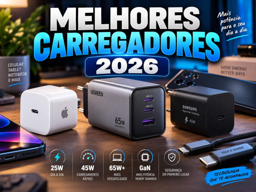 MELHORES CARREGADORES 2026